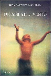 Di sabbia e di vento - Giambattista Passarelli - copertina