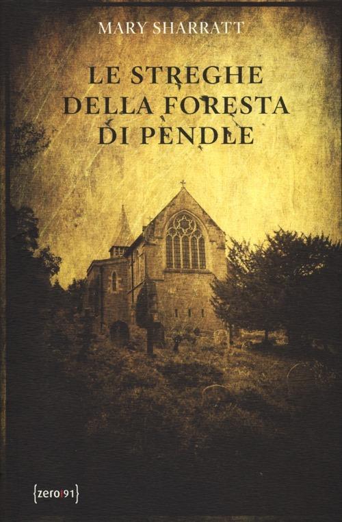 Le streghe della foresta di Pendle - Mary Sharratt - copertina