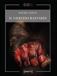 Il nido dei bastardi - Mauro Anelli - ebook