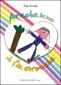 Arcobaleno di filastrocche. Ediz. illustrata - Paola Peverelli - copertina