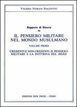 Il pensiero militare nel mondo musulmano. Credenti e non credenti. Il pensiero militare e la dottrina del jihad