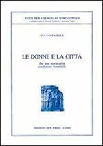 Le donne e la città. Per una storia della condizione femminile