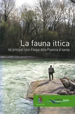 La fauna ittica nei principali corsi d'acqua della Provincia di Isernia. Ediz. illustrata
