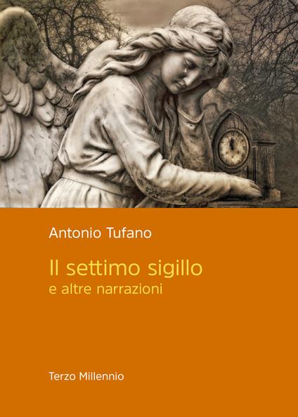 Il settimo sigillo e altre narrazioni - Antonio Tufano - copertina