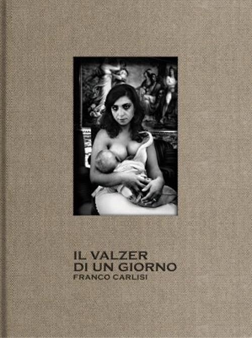 Il valzer di un giorno. Ediz. italiana e inglese - Franco Carlisi - copertina