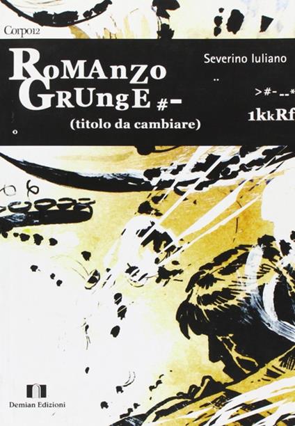 Romanzo grunge - Iuliano Severino - copertina