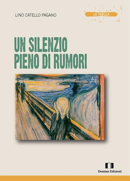 Un silenzio pieno di rumori - Lino Catello Pagano - copertina