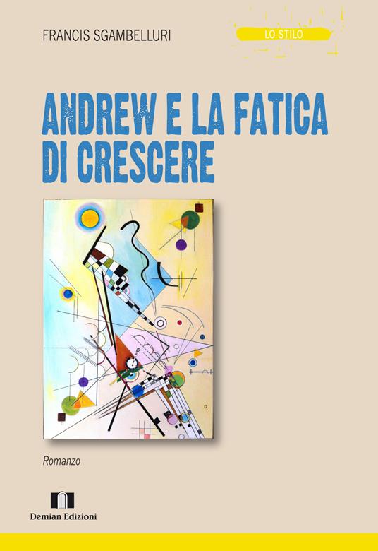 Andrew e la fatica di crescere - Francis Sgambelluri - copertina