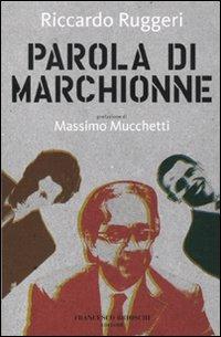 Parola di Marchionne - Riccardo Ruggeri - copertina