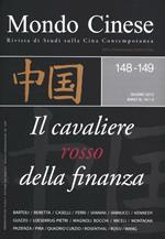 Mondo cinese (2012) vol. 148-149: Il cavaliere rosso della finanza