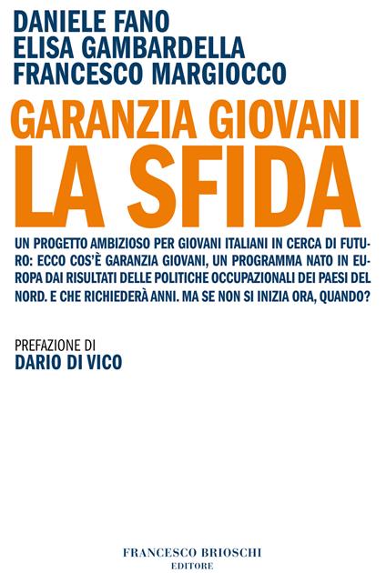 Garanzia Giovani. La sfida - Daniele Fano,Elisa Gambardella,Francesco Margiocco - ebook