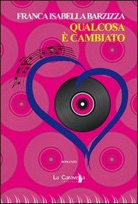 Qualcosa è cambiato - Franca Isabella Barzizza - copertina