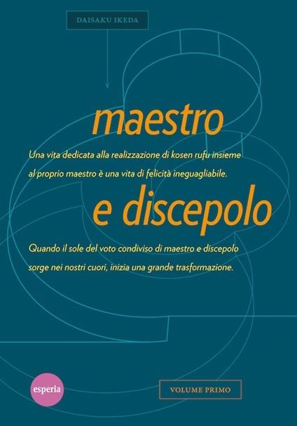 Maestro e discepolo. Vol. 1 - Daisaku Ikeda - copertina