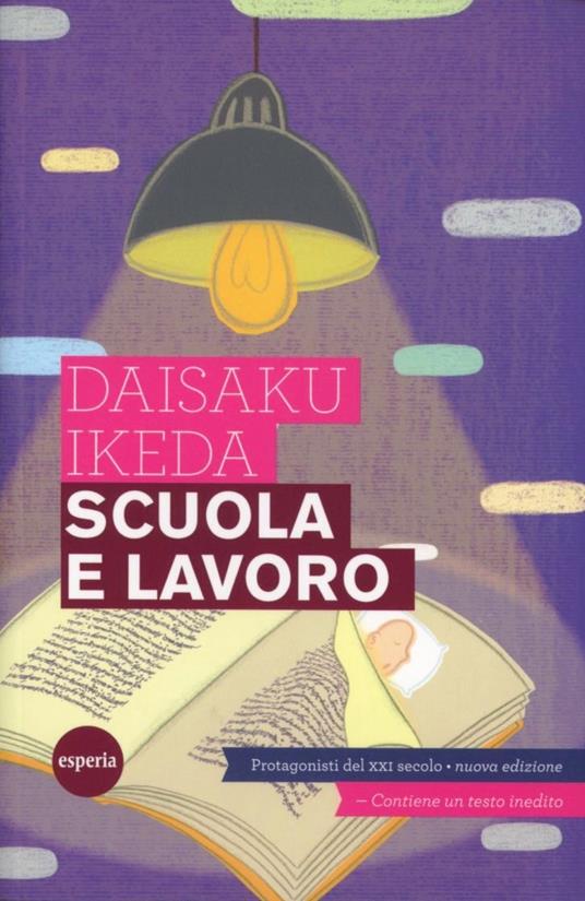 Scuola e lavoro. Protagonisti del XXI secolo - Daisaku Ikeda - copertina