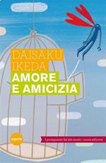 Amore e amicizia. I protagonisti del XXI secolo