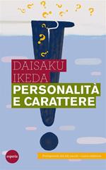 Personalità e carattere. Protagonisti del XXI secolo