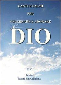 Canti e salmi per celebrare e adorare Dio - Egidio Annunziata - copertina