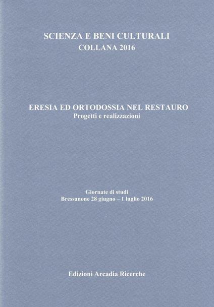 Eresia ed ortodossia nel restauro. Progetti e realizzazioni - copertina