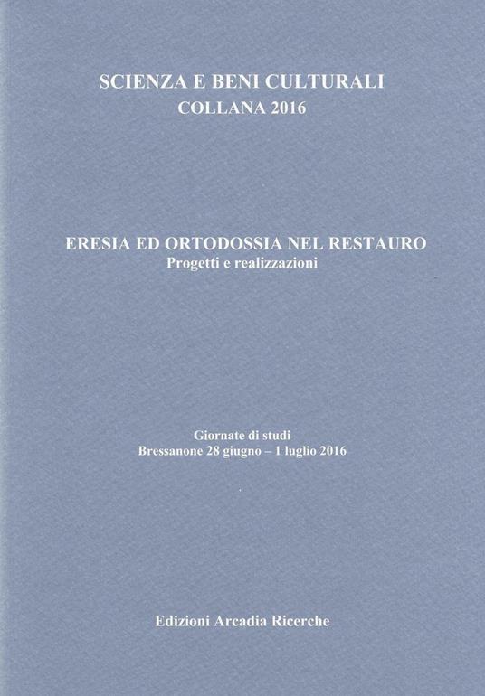 Eresia ed ortodossia nel restauro. Progetti e realizzazioni - copertina