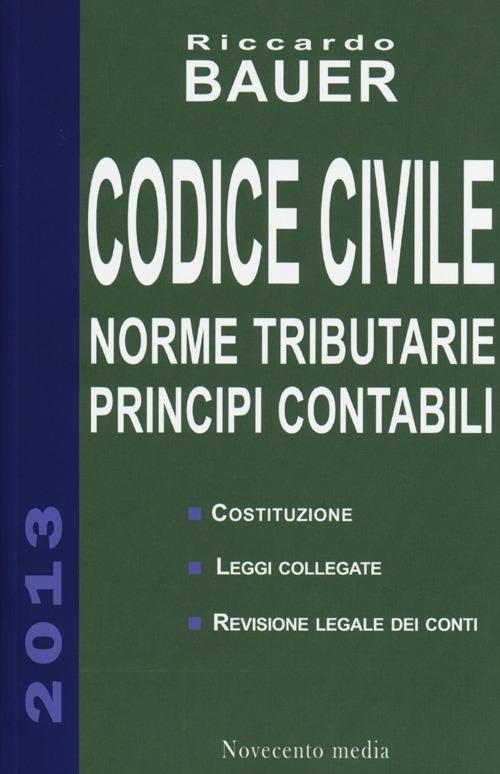 Codice civile. Norme tributarie, principi contabili - Riccardo Bauer - copertina