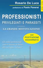 Professionisti privilegiati e parassiti. La grande mistificazione