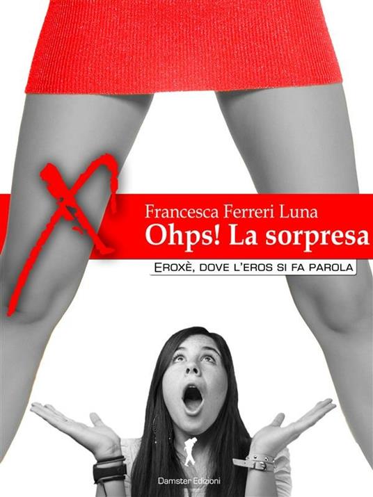 Ohps! La sorpresa - Francesca Ferreri Luna - ebook