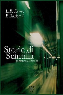 Storie di scintilla - Lukha B. Kremo,Raskal Iannucci - copertina