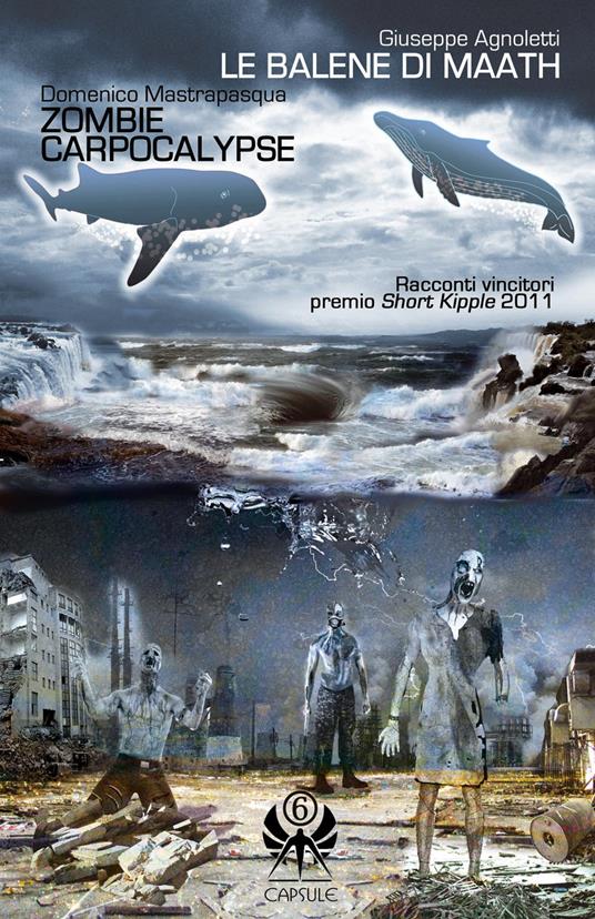 Le balene di Maath-Zombie Carpocalypse - Giuseppe Agnoletti,Domenico Mastrapasqua - copertina
