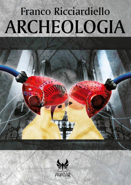 Archeologia - Franco Ricciardiello - ebook