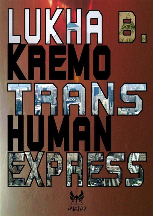 Trans-human express - Lukha B. Kremo - ebook