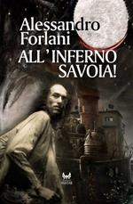 All'inferno Savoia!