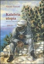 Kalabria utopia. (Discorso d'un poeta alla sua terra)