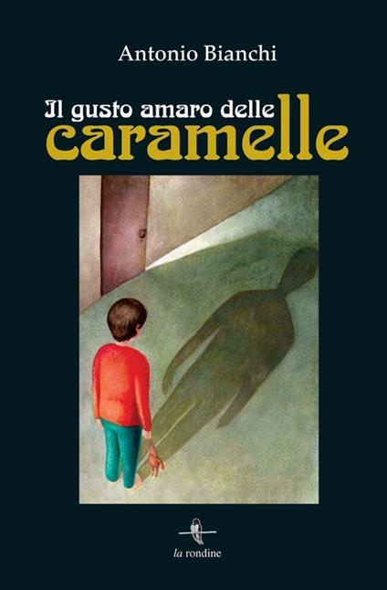 Il gusto amaro delle caramelle - Antonio Bianchi - copertina