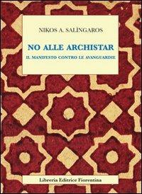No alle archistar. Il manifesto contro le avanguardie - Nikos A. Salingaros - copertina