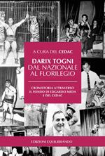 Darix Togni dal Nazionale al Florilegio. Cronistoria attraverso il fondo di Edgardo Meda e del CEDAC