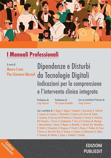 Dipendenze e disturbi da tecnologie digitali indicazioni per la comprensione e l’intervento clinico integrato - copertina