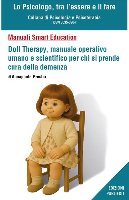 Doll therapy, manuale operativo umano e scientifico per chi si prende cura della demenza - Annapaola Prestia - copertina