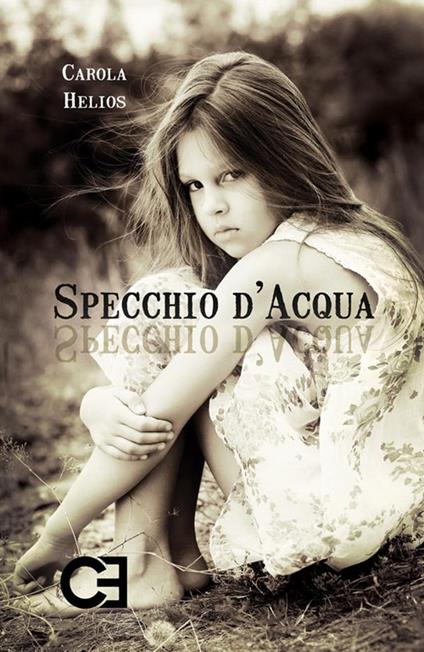 Specchio d'acqua. In cammino sulle tracce della memoria - Carola Helios - ebook