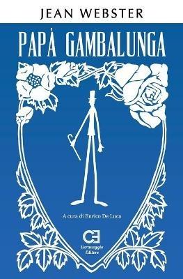 Papà Gambalunga. Ediz. integrale e annotata - Jean Webster - copertina