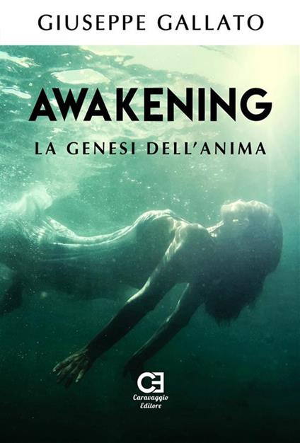 Awakening. La genesi dell'anima - Giuseppe Gallato - ebook