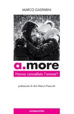 A.more. Hanno cancellato l'amore?