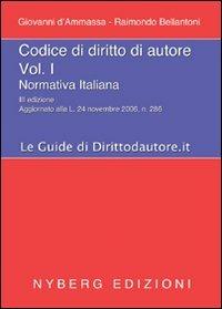 Codice di diritto di autore. Vol. 1: Normativa italiana. - Giovanni D'Ammassa,Raimondo Bellantoni - copertina