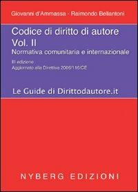 Codice di diritto di autore. Vol. 2: Normativa comunitaria e internazionale. - Giovanni D'Ammassa,Raimondo Bellantoni - copertina