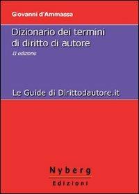 Dizionario dei termini di diritto di autore - Giovanni D'Ammassa - copertina