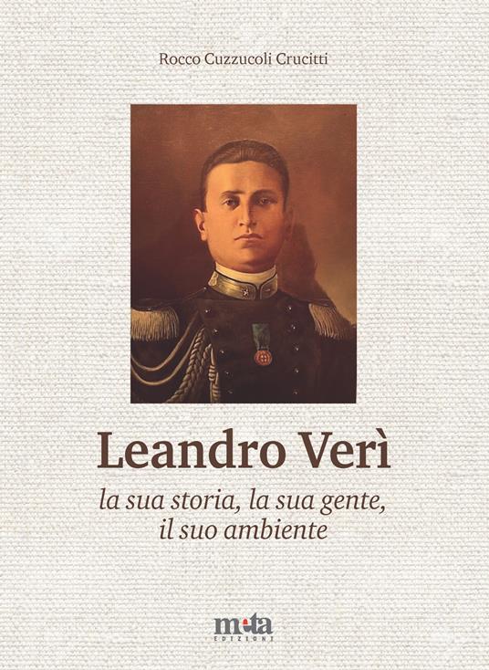 Leandro Verì. La sua storia, la sua gente, il suo ambiente - Rocco Cuzzucoli Crucitti - copertina