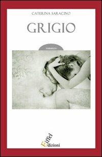 Grigio - Caterina Saracino - copertina