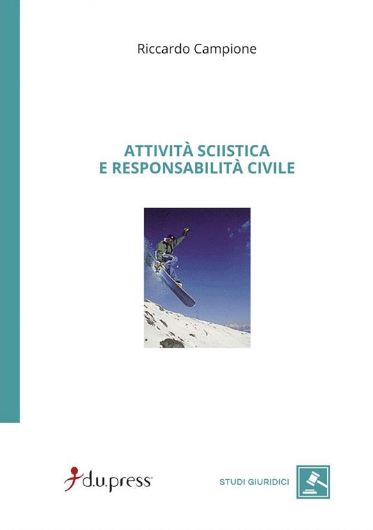 Attività sciistica e responsabilità civile - Riccardo Campione - copertina