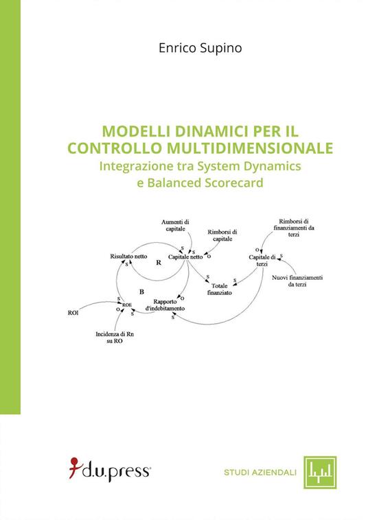Modelli dinamici per il controllo multidimensionale. Integrazione tra system dynamics e balanced scorecard - Enrico Supino - copertina