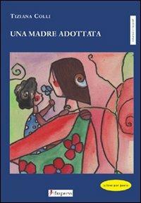 Una madre adottata - Tiziana Colli - copertina