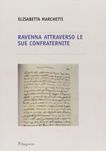 Ravenna attraverso le sue confraternite